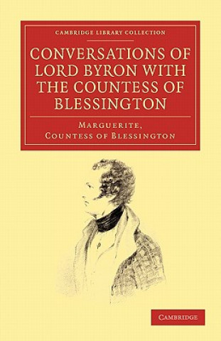 Книга Conversations of Lord Byron with the Countess of Blessington Marguerite Blessington