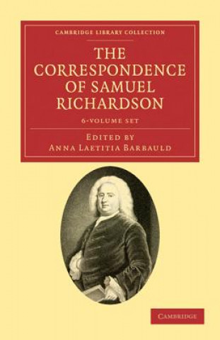 Kniha Correspondence of Samuel Richardson 6 Volume Set Samuel RichardsonAnna Laetitia Barbauld