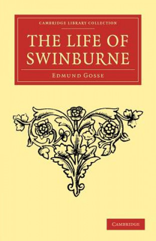 Buch Life of Swinburne Edmund Gosse