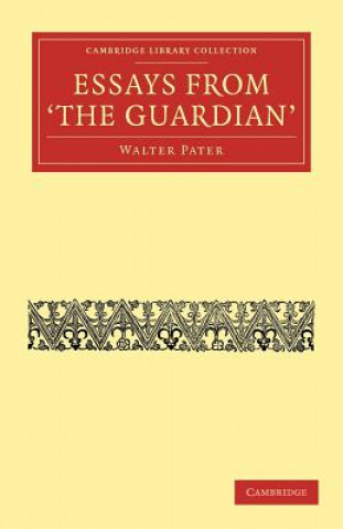 Kniha Essays from The Guardian Walter Pater