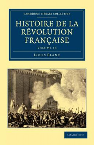 Kniha Histoire de la Revolution Francaise Louis Blanc