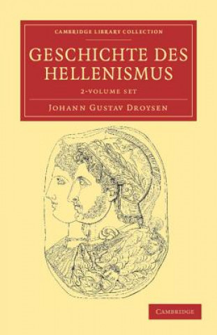 Kniha Geschichte des Hellenismus 2 Volume Set Johann Gustav Droysen