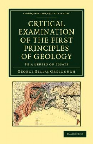 Kniha Critical Examination of the First Principles of Geology George Bellas Greenough