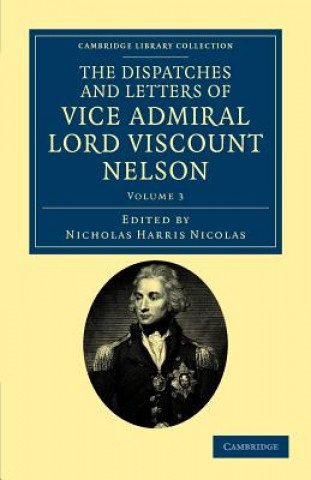 Książka Dispatches and Letters of Vice Admiral Lord Viscount Nelson Horatio NelsonNicholas Harris Nicolas