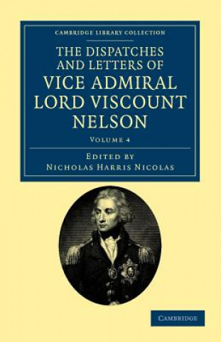 Kniha Dispatches and Letters of Vice Admiral Lord Viscount Nelson Horatio NelsonNicholas Harris Nicolas