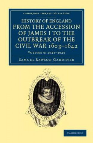 Knjiga History of England from the Accession of James I to the Outbreak of the Civil War, 1603-1642 Samuel Rawson Gardiner