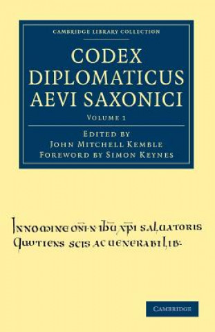 Könyv Codex Diplomaticus Aevi Saxonici John Mitchell Kemble