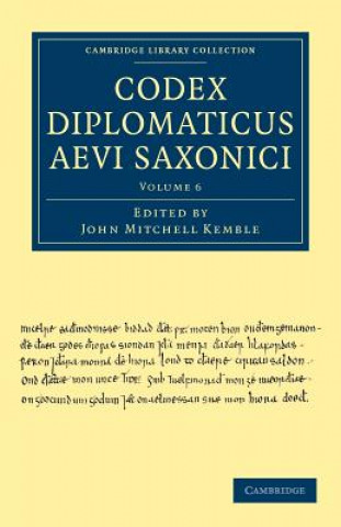 Könyv Codex Diplomaticus Aevi Saxonici John Mitchell Kemble