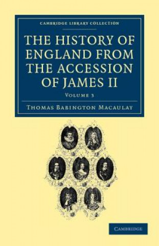 Kniha History of England from the Accession of James II Thomas Babington MacaulayHannah More Macaulay Trevelyan