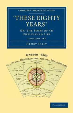 Buch 'These Eighty Years' 2 Volume Set Henry Solly