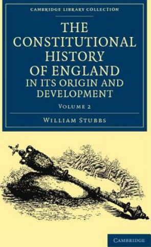 Buch Constitutional History of England, in its Origin and Development William Stubbs