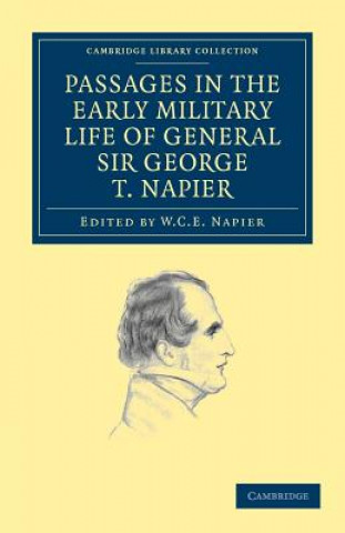 Carte Passages in the Early Military Life of General Sir George T. Napier, K.C.B. George Thomas NapierW. C. E. Napier