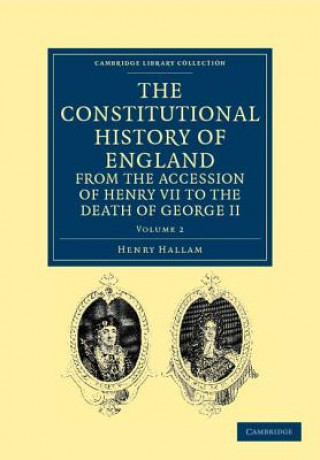 Książka Constitutional History of England from the Accession of Henry VII to the Death of George II Henry Hallam