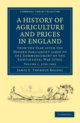 Knjiga History of Agriculture and Prices in England James E. Thorold Rogers