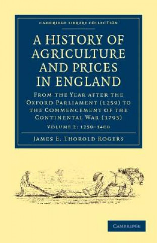 Kniha History of Agriculture and Prices in England James E. Thorold Rogers