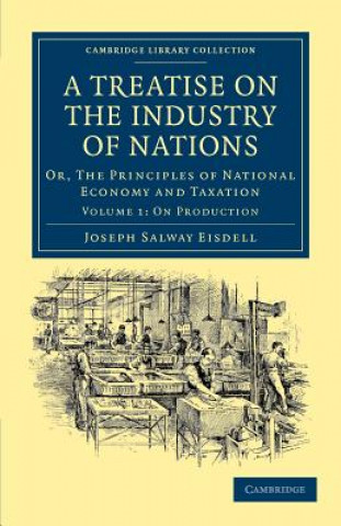 Kniha Treatise on the Industry of Nations Joseph Salway Eisdell