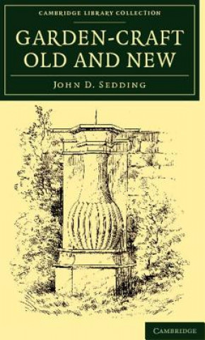 Carte Garden-Craft Old and New John D. Sedding