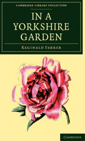Carte In a Yorkshire Garden Reginald John Farrer