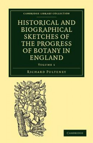 Książka Historical and Biographical Sketches of the Progress of Botany in England Richard Pulteney