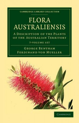Kniha Flora Australiensis 7 Volume Set George BenthamFerdinand von Mueller