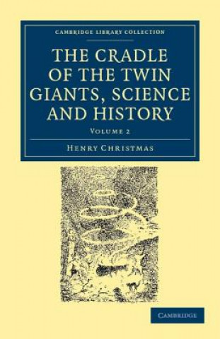 Carte Cradle of the Twin Giants, Science and History Henry Christmas