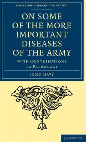 Kniha On Some of the More Important Diseases of the Army John Davy