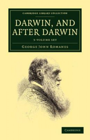 Könyv Darwin, and after Darwin 3 Volume Set George John Romanes