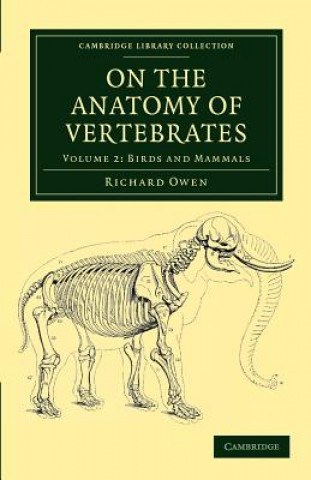 Livre On the Anatomy of Vertebrates Richard Owen