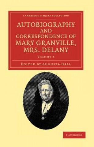 Carte Autobiography and Correspondence of Mary Granville, Mrs Delany Mary DelanyAugusta Hall