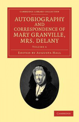 Carte Autobiography and Correspondence of Mary Granville, Mrs Delany Mary DelanyAugusta Hall