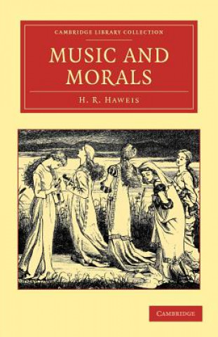 Kniha Music and Morals H. R. Haweis