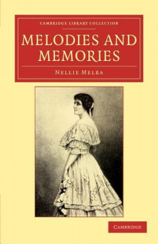 Kniha Melodies and Memories Nellie Melba