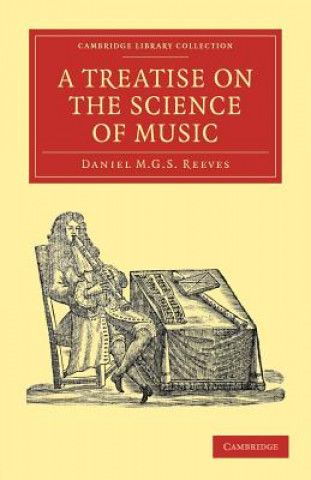 Kniha Treatise on the Science of Music Daniel M. G. S. Reeves