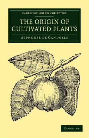 Livre Origin of Cultivated Plants Alphonse de Candolle