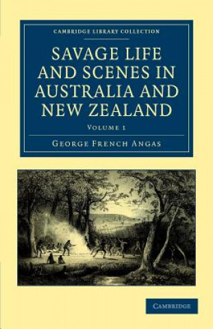 Carte Savage Life and Scenes in Australia and New Zealand George French Angas