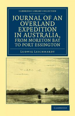 Libro Journal of an Overland Expedition in Australia, from Moreton Bay to Port Essington Ludwig Leichhardt