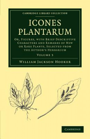 Könyv Icones Plantarum William Jackson Hooker