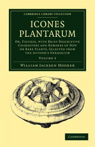 Kniha Icones Plantarum William Jackson Hooker