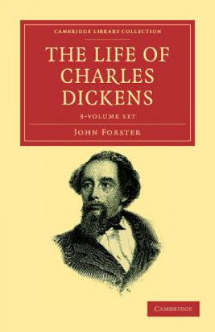 Carte Life of Charles Dickens 3 Volume Set John Forster