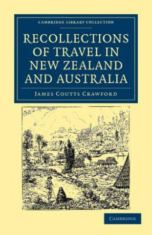 Carte Recollections of Travel in New Zealand and Australia James Coutts Crawford