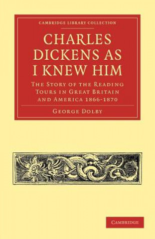 Kniha Charles Dickens as I Knew Him George Dolby