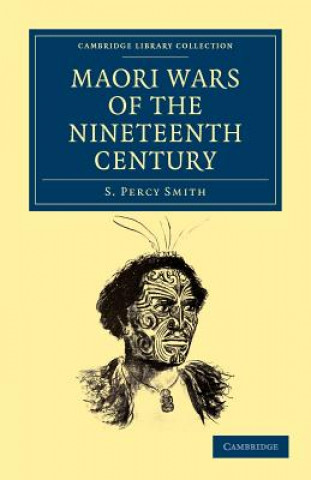 Carte Maori Wars of the Nineteenth Century S. Percy Smith