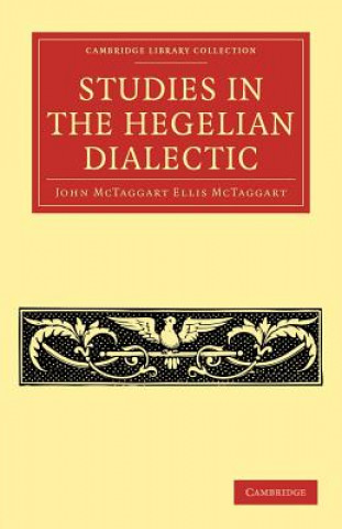 Knjiga Studies in the Hegelian Dialectic John McTaggart Ellis McTaggart