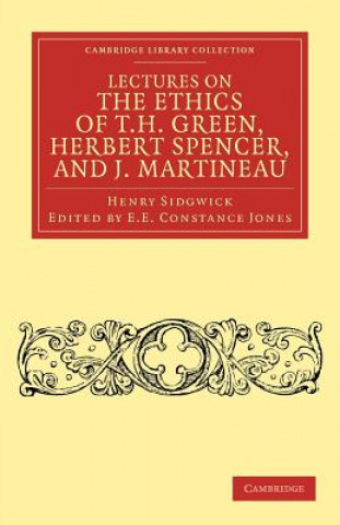 Carte Lectures on the Ethics of T. H. Green, Mr Herbert Spencer, and J. Martineau Henry SidgwickE. E. Constance Jones