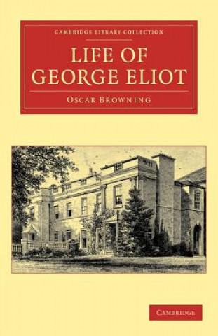 Kniha Life of George Eliot Oscar Browning