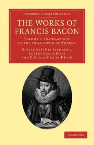 Könyv Works of Francis Bacon Francis BaconJames SpeddingRobert Leslie EllisDouglas Denon Heath