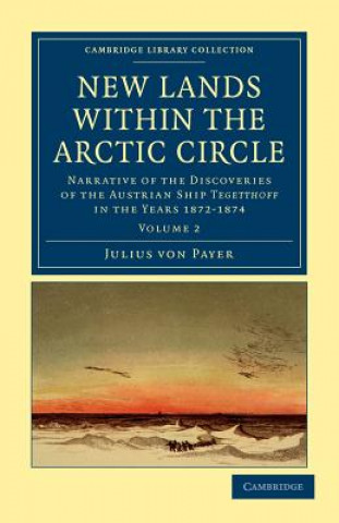 Carte New Lands within the Arctic Circle Julius von Payer