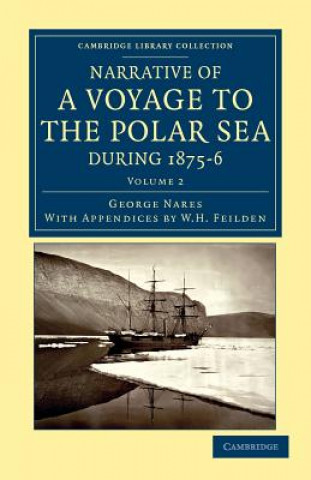 Libro Narrative of a Voyage to the Polar Sea during 1875-6 in HM Ships Alert and Discovery George NaresH. W. Feilden