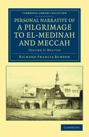Carte Personal Narrative of a Pilgrimage to El-Medinah and Meccah Richard Francis Burton