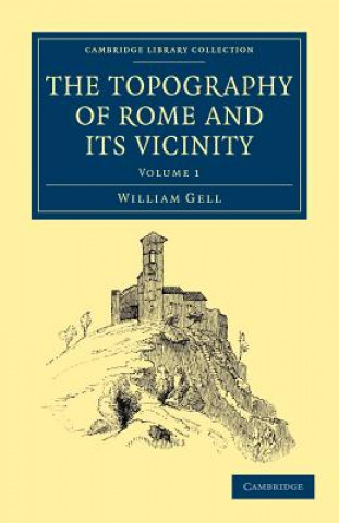 Carte Topography of Rome and its Vicinity William Gell